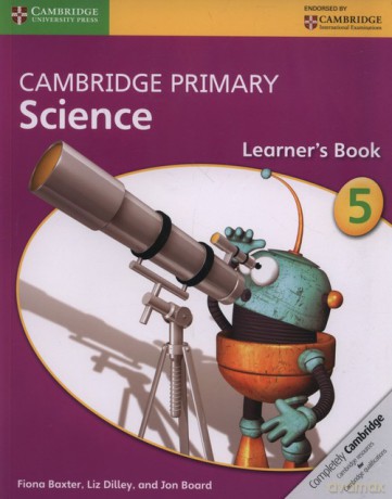 Cambridge Primary Science Learner's Book 5 - Fiona Baxter, Liz Dilley [KSIĄŻKA]