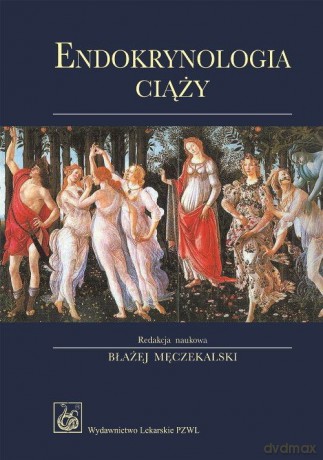 Endokrynologia ciąży [KSIĄŻKA]
