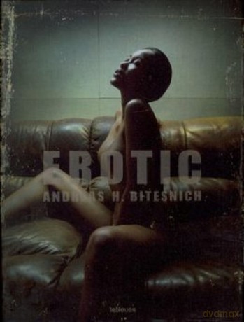 Erotic - Andreas Bitesnich [KSIĄŻKA]