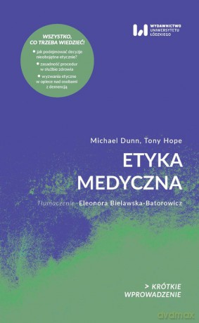 Etyka medyczna - Michael Dunn, Tony Hope [KSIĄŻKA]