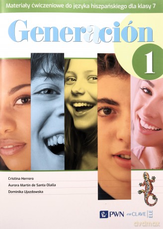 Generacion 1 Materiały ćwiczeniowe do języka hiszpańskiego dla klasy 7 - Cristina Herrero, Martin de Santa Olalla Aurora [KSIĄŻKA]
