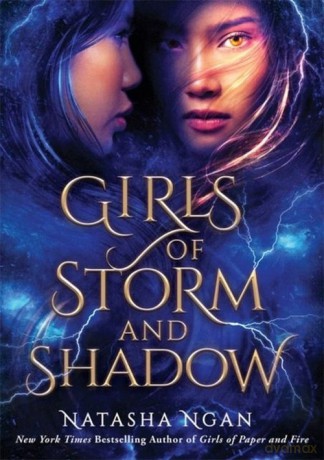Girls of Storm and Shadow - Natasha Ngan [KSIĄŻKA]
