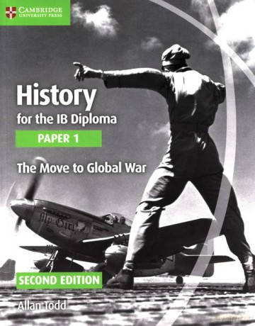 History for the IB Diploma Paper 1 The Move to Global War - Allan Todd [KSIĄŻKA]