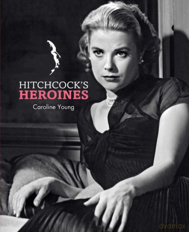 Hitchcocks Heroines - Caroline Young [KSIĄŻKA]
