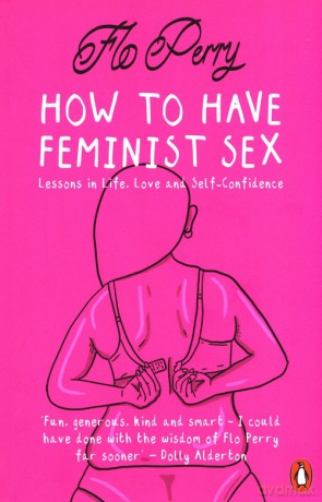 How to Have Feminist Sex - Flo Perry [KSIĄŻKA]