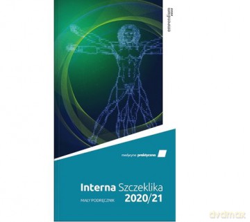 Interna Szczeklika Mały podręcznik 2020/21 - Piotr Gajewski [KSIĄŻKA]
