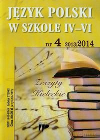 Język Polski w Szkole IV-VI 13/14 numer 4 [KSIĄŻKA]