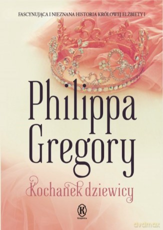 Kochanek dziewicy - Philippa Gregory [KSIĄŻKA]