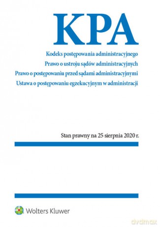 Kodeks postępowania administracyjnego Prawo o ustroju sądów administracyjnych. Postępowania przed sądami administracyjnymi [KSIĄŻKA]