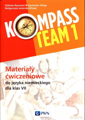 Kompass Team 1 Materiały ćwiczeniowe do języka niemieckiego dla klas 7 - Elżbieta Reymont, Agnieszka Sibiga [KSIĄŻKA]