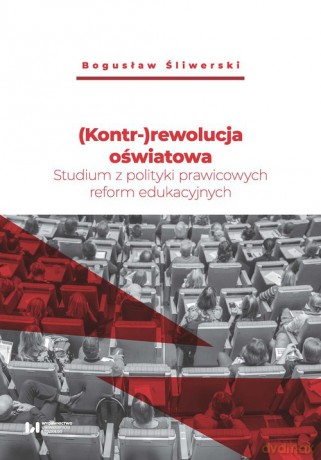 Kontr-rewolucja oświatowa - Bogusław Śliwerski [KSIĄŻKA]