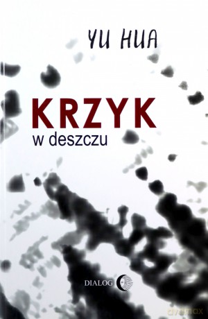 Krzyk w deszczu - Hua Yu [KSIĄŻKA]