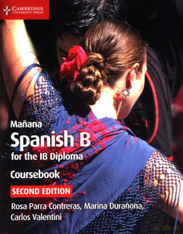Manana Spanish fot the IB Diploma Coursebook - Parra Contreras Rosa, Marina Duranona [KSIĄŻKA]