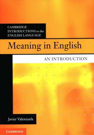 Meaning in English - Javier Valenzuela [KSIĄŻKA]