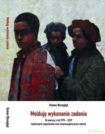 Melduję wykonanie zadania - R. Wysogląd [KSIĄŻKA]