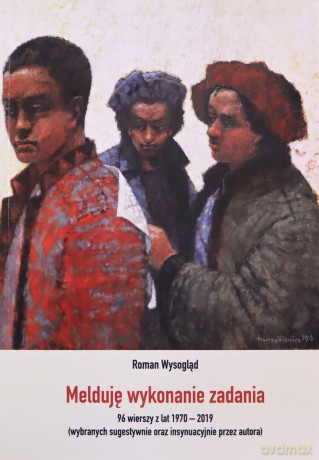 Melduję wykonanie zadania - R. Wysogląd [KSIĄŻKA]