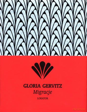 Migracje - Gloria Gervitz [KSIĄŻKA]