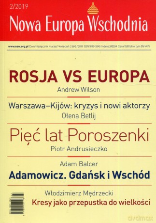 Nowa Europa Wschodnia 2/2019 [KSIĄŻKA]