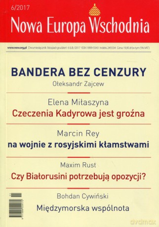 Nowa Europa Wschodnia 6/2017 [KSIĄŻKA]