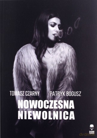 Nowoczesna niewolnica [KSIĄŻKA]