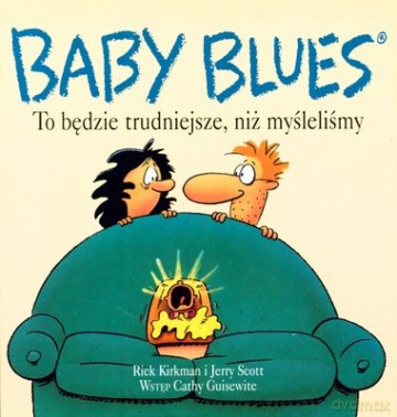 Baby Blues To Będzie Trudniejsze Niż Myśleliśmy - Rick Kirkman, Jerry Scott [KSIĄŻKA]
