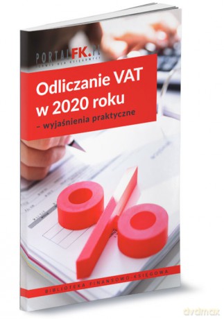 Odliczanie VAT w 2020 roku - wyjaśnienia praktyczne [KSIĄŻKA]