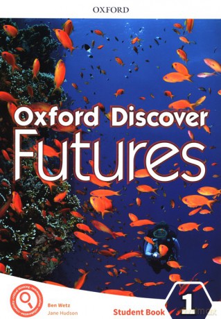 Oxford Discover Futures 1 Student Book - Ben Wetz, Jane Hudson [KSIĄŻKA]