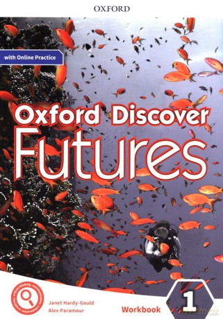 Oxford Discover Futures 1 Workbook + Online Practice - Janet Hardy-Gould, Alex Paramour [KSIĄŻKA]