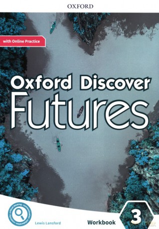 Oxford Discover Futures 3 Workbook with Online Practice - Lewis Lansford [KSIĄŻKA]