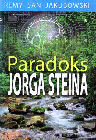 Paradoks Jorga Steina - Remy San Jakubowski [KSIĄŻKA]