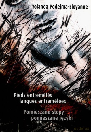 Pomieszane stopy pomieszane języki - Yolanda Podejma-Eloyanne [KSIĄŻKA]
