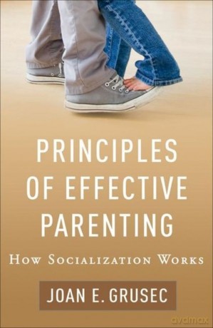 Principles of Effective Parenting - Joan E. Grusec [KSIĄŻKA]