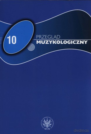 Przegląd Muzykologiczny 10/2015 [KSIĄŻKA]