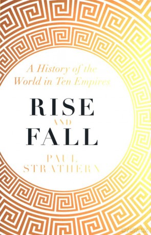 Rise and Fall - Paul Strathern [KSIĄŻKA]