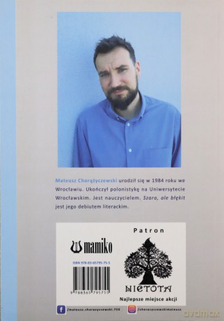 Szaro ale błękit - Mateusz Chorążyczewski [KSIĄŻKA]