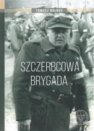 Szczerbcowa brygada. - Tomasz Balbus [KSIĄŻKA]