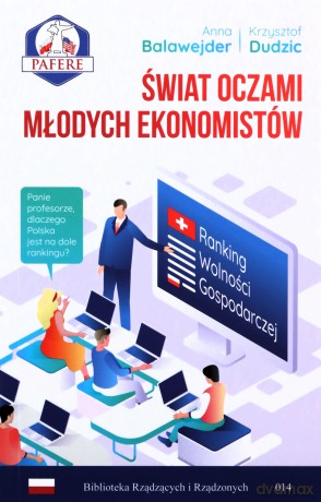 Świat oczami młodych ekonomistów - Anna Balawejder, Krzysztof Dudzic [KSIĄŻKA]