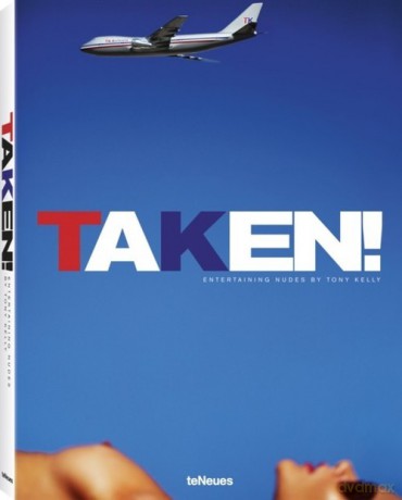 Taken! - Entertaining Nudes - Tony Kelly [KSIĄŻKA]