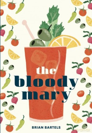 The Bloody Mary - Brian Bartles [KSIĄŻKA]