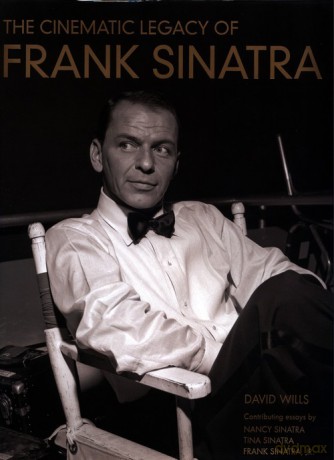 The Cinematic Legacy of Frank Sinatra - David Wills [KSIĄŻKA]