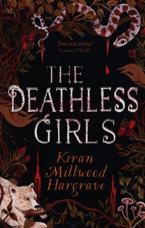 The Deathless Girls - Kiran Millwood Hargrave [KSIĄŻKA]