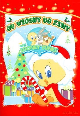 Baby Looney Tunes Od Wiosny Do Zimy [KSIĄŻKA]