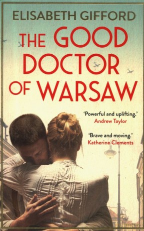 The Good Doctor of Warsaw - Elisabeth Gifford [KSIĄŻKA]