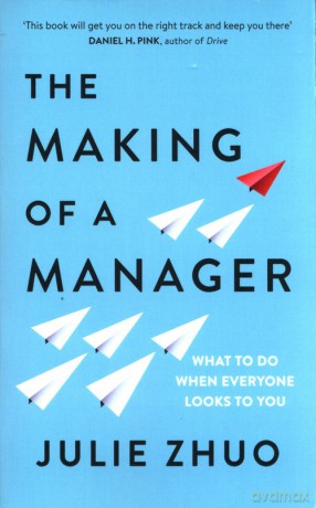 The Making of a Manager - Julie Zhuo [KSIĄŻKA]