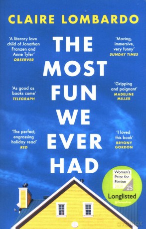 The Most Fun We Ever Had - Claire Lombardo [KSIĄŻKA]