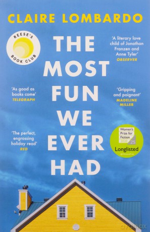 The Most Fun We Ever Had - Claire Lombardo [KSIĄŻKA]