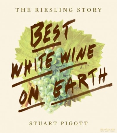 The Riesling Story Best White Wine on Earth - Stuart Pigott [KSIĄŻKA]