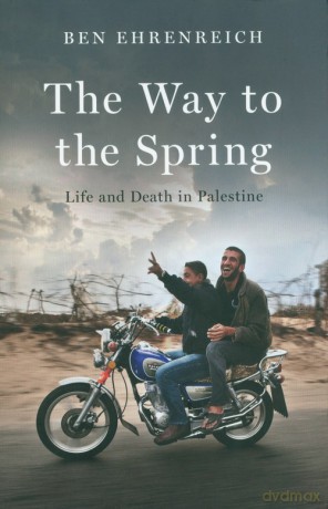 The Way to the Spring - Ben Ehrenreich [KSIĄŻKA]