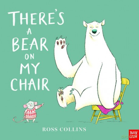 There's a Bear on My Chair - Ross Collins [KSIĄŻKA]