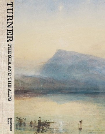 Turner The Sea and the Alps [KSIĄŻKA]